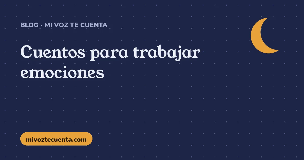 Cuentos para trabajar emociones