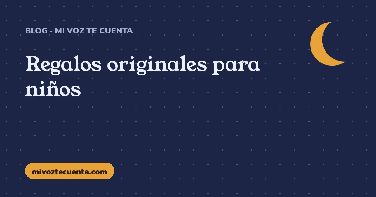 Regalos originales para niños